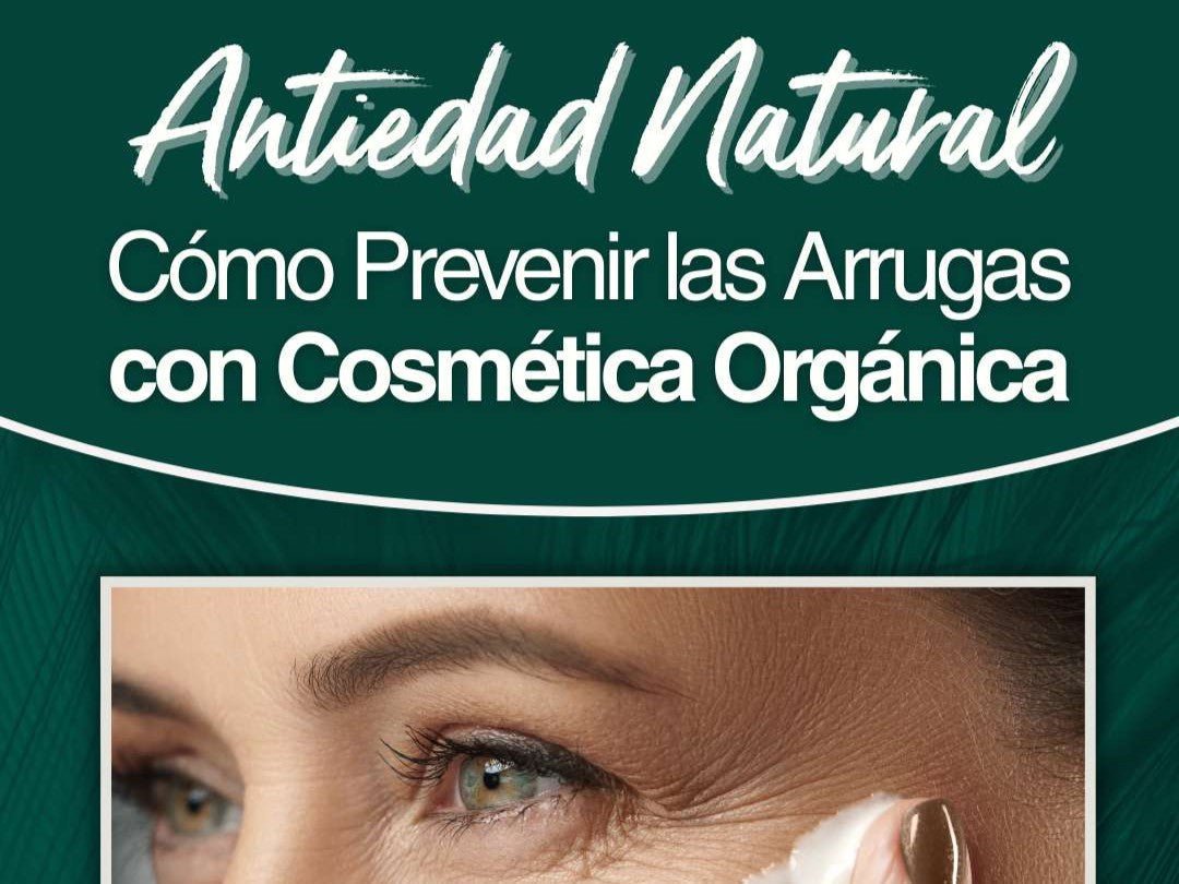Antiedad Natural: Cómo Prevenir las Arrugas con Cosmética Orgánica - drorganic.es