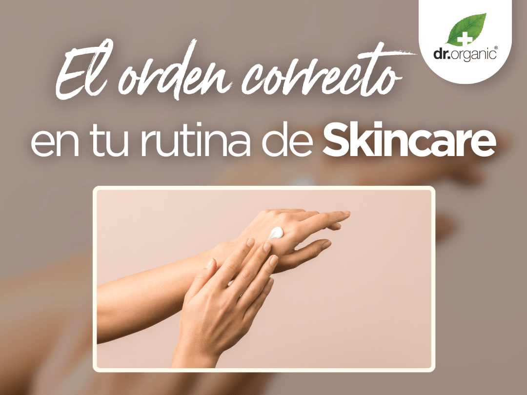 El Orden Correcto de los Productos en tu Rutina de Skincare - drorganic.es