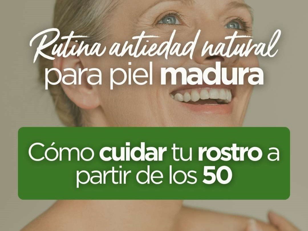 Rutina antiedad natural para piel madura: cómo cuidar tu rostro a partir de los 50 - drorganic.es
