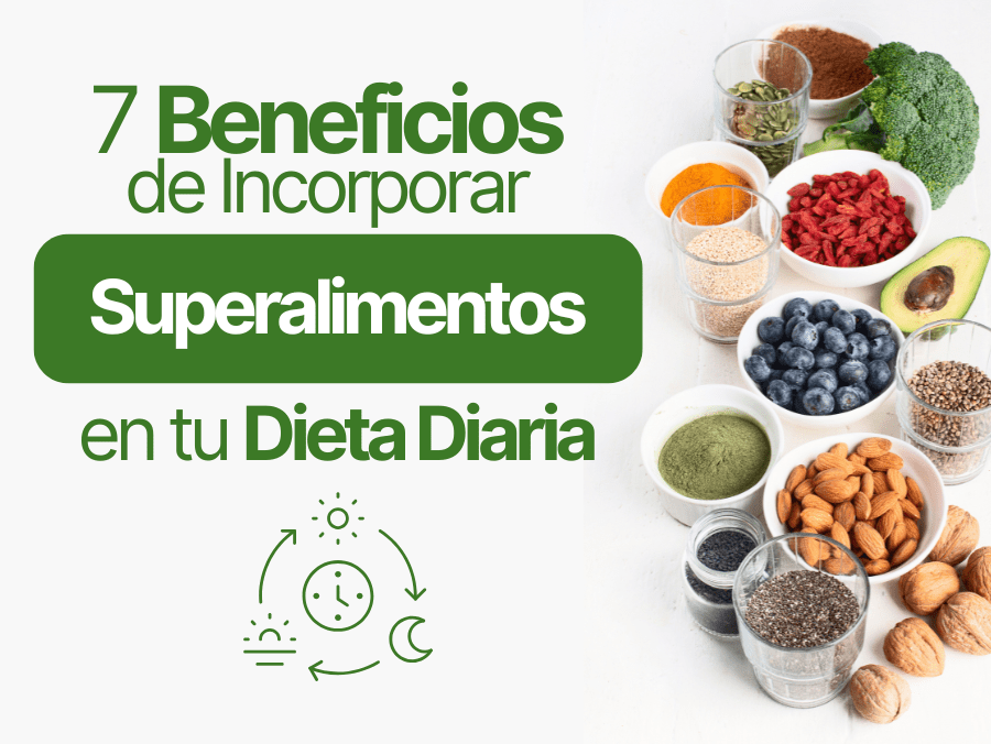 7 Beneficios de Incorporar Superalimentos en tu Dieta Diaria - drorganic.es
