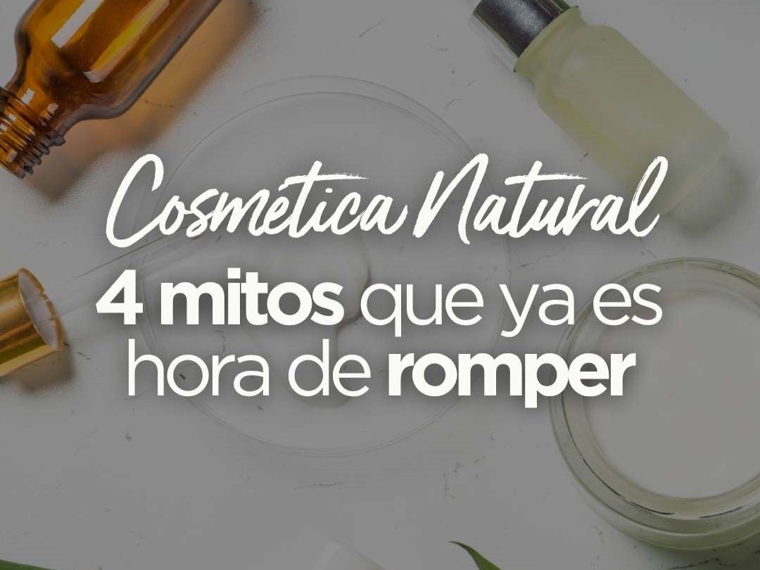Cosmética Natural: 4 Mitos Que Ya Es Hora de Romper - drorganic.es