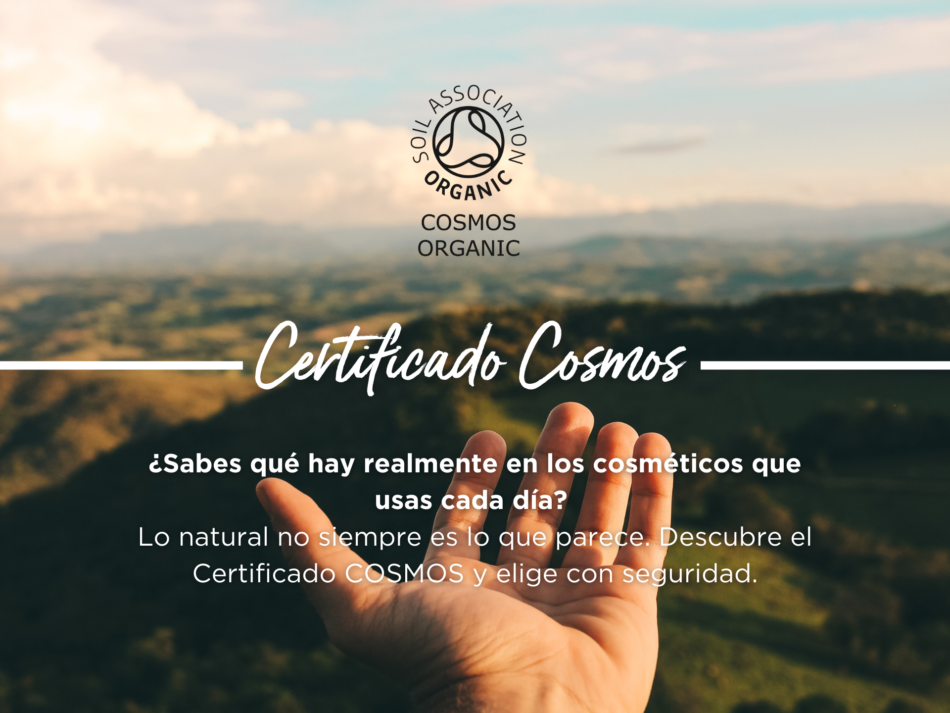 COSMOS: La garantía real de que lo que pones en tu piel es natural y seguro