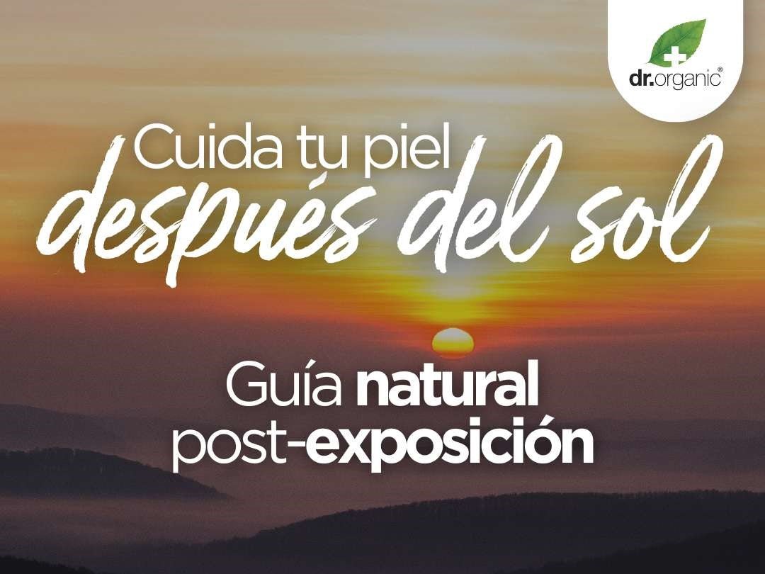 Cuida tu Piel Después del Sol: Guía Natural Post-Exposición - drorganic.es