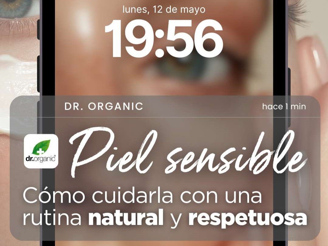 Piel sensible: cómo cuidarla con una rutina natural y respetuosa - drorganic.es