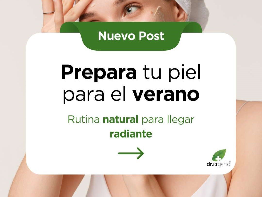 Prepara tu piel para el verano: rutina natural para llegar radiante - drorganic.es
