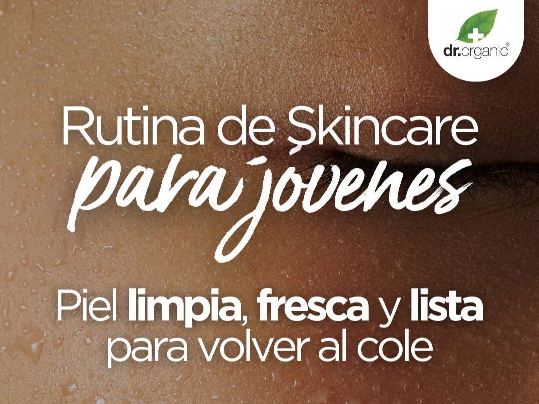 Rutina de Skincare para Jóvenes: Piel Limpia, Fresca y Lista para Volver al Cole - drorganic.es